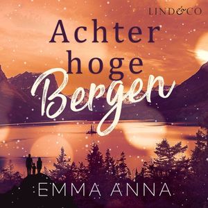 Achter hoge bergen