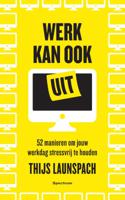 Werk kan ook uit (Paperback) - thumbnail