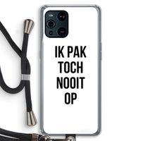 Ik pak nooit op: Oppo Find X3 Transparant Hoesje met koord