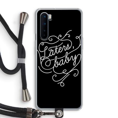 Laters, baby: OnePlus Nord Transparant Hoesje met koord