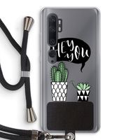 Hey you cactus: Xiaomi Mi Note 10 Transparant Hoesje met koord