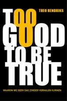 Too good to be true (Hardback) Too good to be true (Hardback)