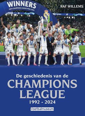 De geschiedenis van de Champions League 1992-2024 (Paperback)