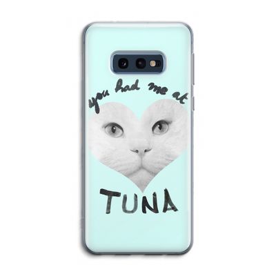 You had me at tuna: Samsung Galaxy S10e Transparant Hoesje