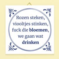 Tegeltje Rozen steken, viooltjes stinken