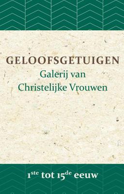 Geloofsgetuigen 1ste tot 15de eeuw (Paperback)