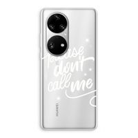 Don't call: Huawei P50 Pro Transparant Hoesje