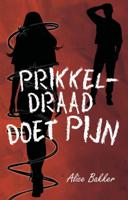 Prikkeldraad doet pijn (Paperback)