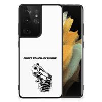 Samsung Galaxy S21 Ultra | Telefoon Hoesje | Gun Don&apos;t Touch My Phone
