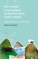Een verhaal is pas gedaan als het niet meer wordt verteld (Hardback)