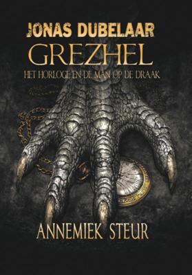 Grezhel, het horloge en de man op de draak (Hardback)