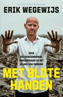 Met blote handen - Erik Wegewijs - ebook