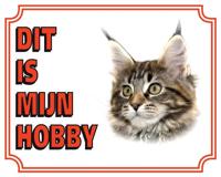 Maine Coon Waakbord - Dit is mijn hobby
