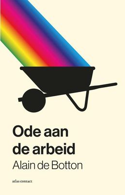 Een ode aan de arbeid - Alain de Botton - ebook