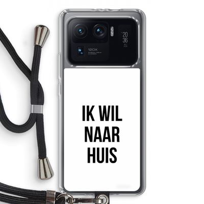 Ik wil naar huis: Xiaomi Mi 11 Ultra Transparant Hoesje met koord