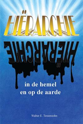 Hiërarchie in de hemel en op de aarde (Hardback)