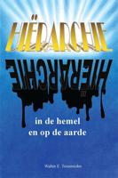 Hiërarchie in de hemel en op de aarde (Hardback)