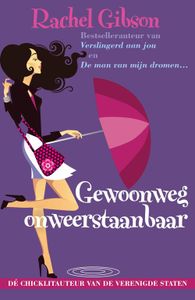 Gewoonweg onweerstaanbaar - Rachel Gibson - ebook