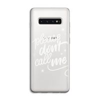 Don't call: Samsung Galaxy S10 4G Transparant Hoesje