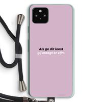 gij moogt er zijn: Pixel 5a 5G Transparant Hoesje met koord
