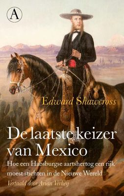 De laatste keizer van Mexico - Edward Shawcross - ebook