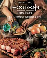Horizon: The Official Cookbook - The Tastes of the Seven Tribes *German Version*