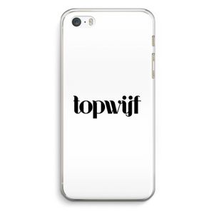 Topwijf Wit: iPhone 5 / 5S / SE Transparant Hoesje
