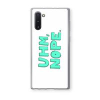UHM, NOPE.: Samsung Galaxy Note 10 Transparant Hoesje