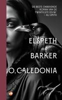 O, Caledonia - Elspeth Barker - ebook
