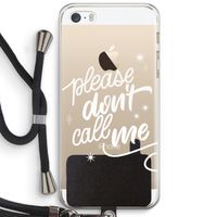 Don't call: iPhone 5 / 5S / SE Transparant Hoesje met koord