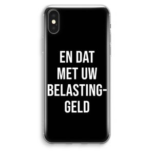 Belastinggeld - Zwart: iPhone XS Max Transparant Hoesje