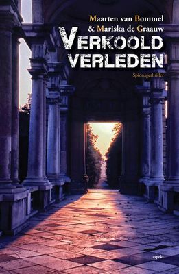 Verkoold verleden - Maarten van Bommel, Mariska de Graauw - eBook (9789463381451) Verkoold verleden - Maarten van Bommel, Mariska de Graauw - eBook (9789463381451)
