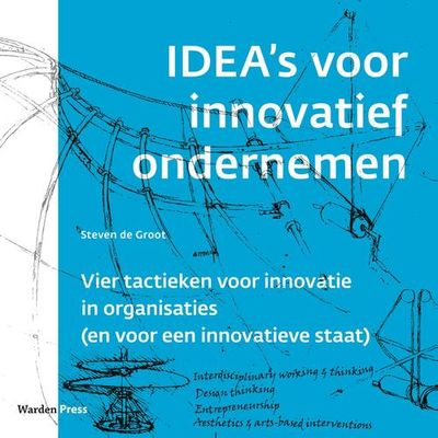 IDEA's voor innovatief ondernemen - Steven de Groot - ebook