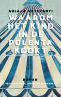 Waarom het kind in de polenta kookt (Paperback)