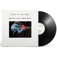 Neil Young And The Chrome Hearts - Talkin To The Trees LP