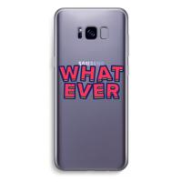 Whatever: Samsung Galaxy S8 Plus Transparant Hoesje - thumbnail
