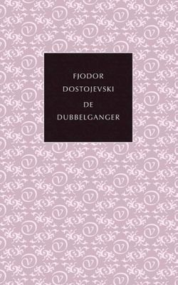 Fjodor  Dostojevski De kleine Russische bibliotheek   De dubbelganger