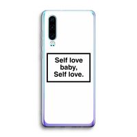 Self love: Huawei P30 Transparant Hoesje