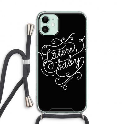Laters, baby: iPhone 11 Transparant Hoesje met koord