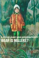 Waar is Nelleke - A. Vogelaar-van Amersfoort - ebook - thumbnail