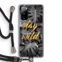 Stay wild: Samsung Galaxy S20 FE / S20 FE 5G Transparant Hoesje met koord