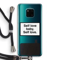 Self love: Huawei Mate 20 Pro Transparant Hoesje met koord