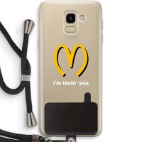 I'm lovin' you: Samsung Galaxy J6 (2018) Transparant Hoesje met koord