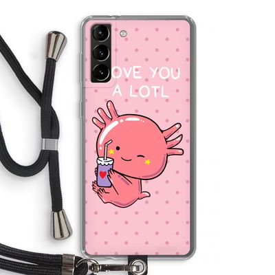 Love You A Lotl: Samsung Galaxy S21 Plus Transparant Hoesje met koord