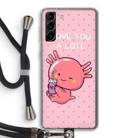 Love You A Lotl: Samsung Galaxy S21 Plus Transparant Hoesje met koord