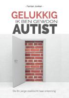Gelukkig, ik ben gewoon autist (Paperback)