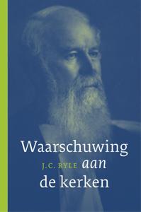 Waarschuwing aan de kerken - J.C. Ryle - ebook