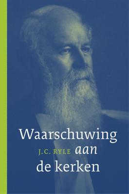 Waarschuwing aan de kerken - J.C. Ryle - ebook
