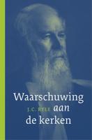 Waarschuwing aan de kerken - J.C. Ryle - ebook