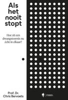 Als het nooit stopt (Paperback)